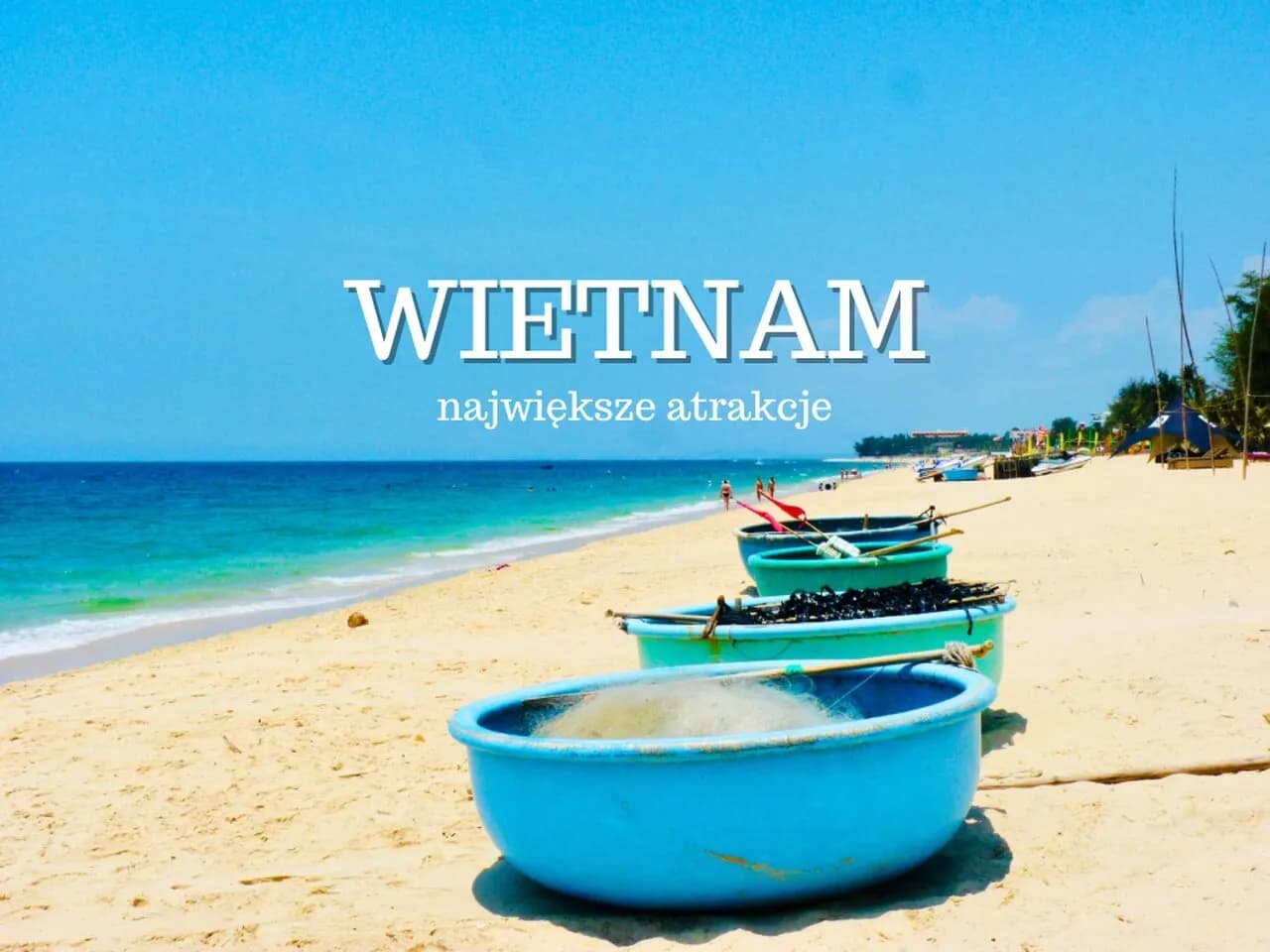 Najciekawsze atrakcje w Wietnamie, które musisz zobaczyć